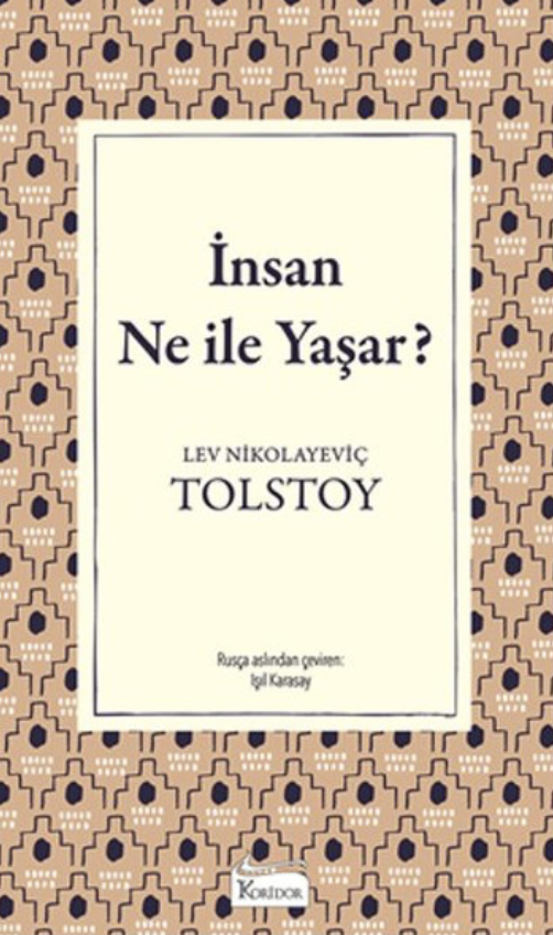 İnsan Ne İle Yaşar? (Bez Ciltli)