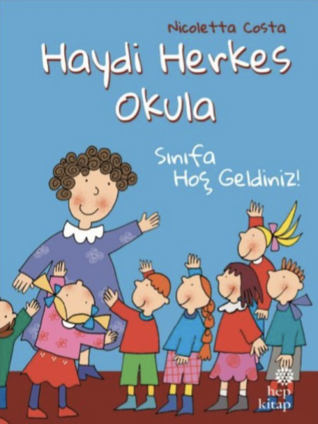 Sınıfa Hoş Geldiniz - Haydi Herkes Okula